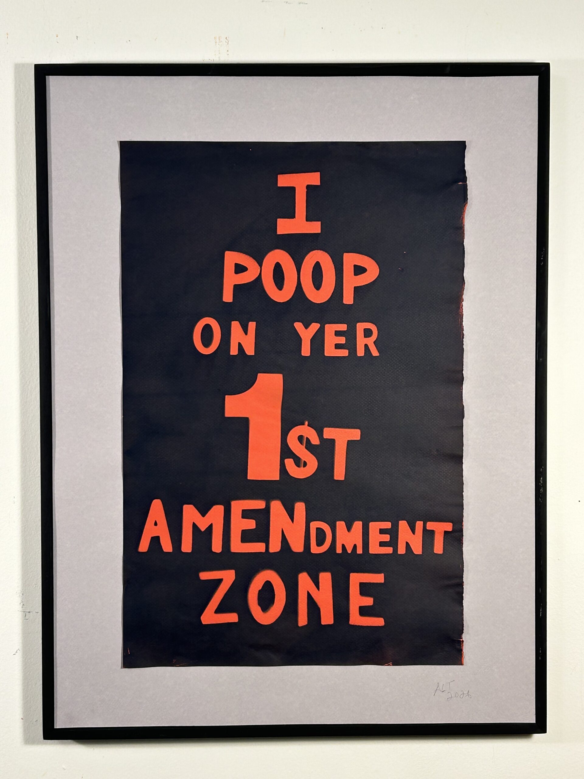 poster with text: "I poop on yer 1$t AMENdement zone."